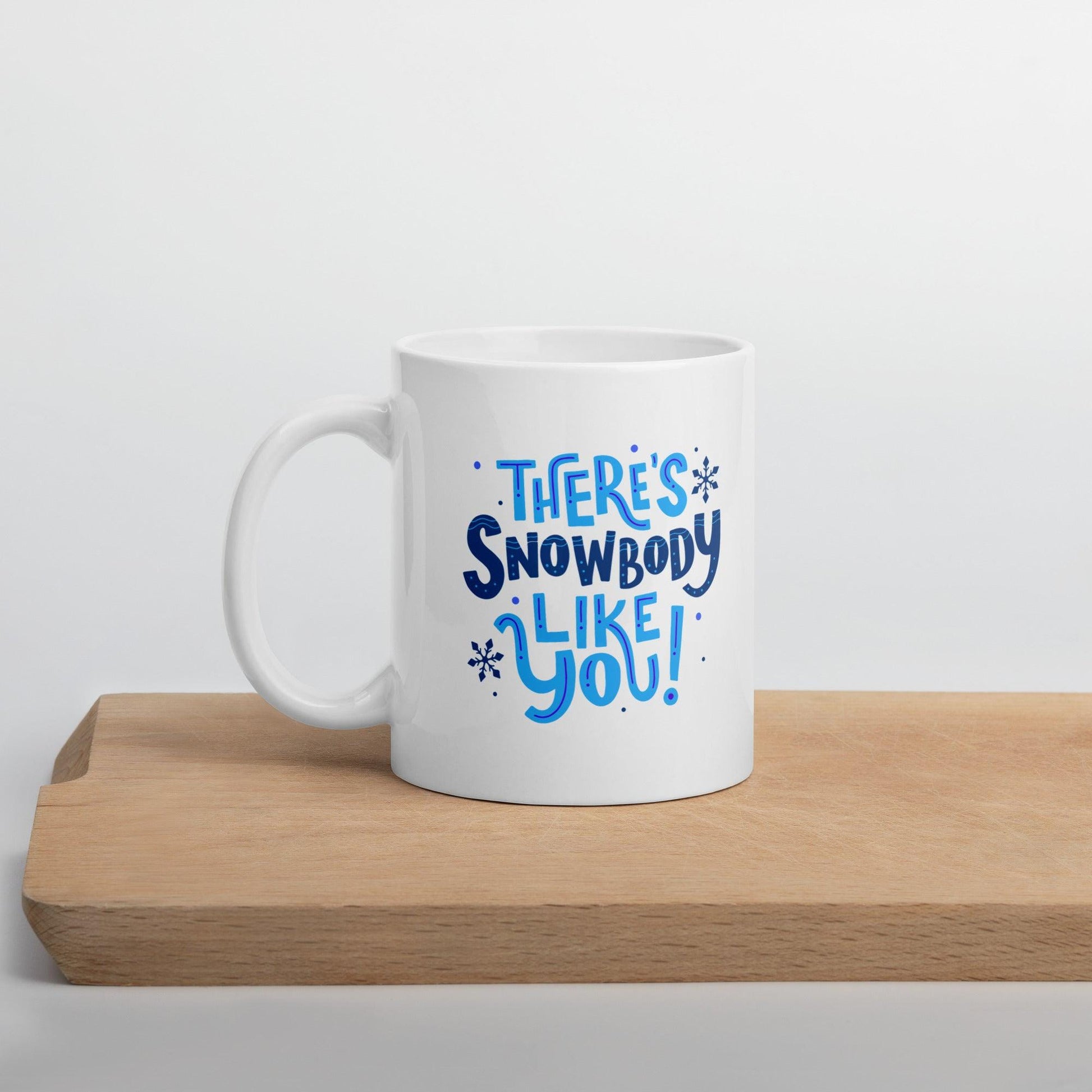Snowbody Like You